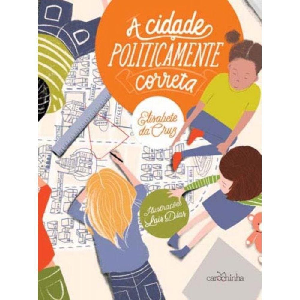 Cidade Politicamente Correta, A