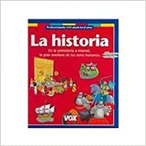 La Historia De La Prehistoria A La Internet, La Gran Aventura De Los Seres Humanos
