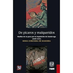 De Pícaros Y Malqueridos Huellas De Su Paso Por La Inquisición De Zumárraga