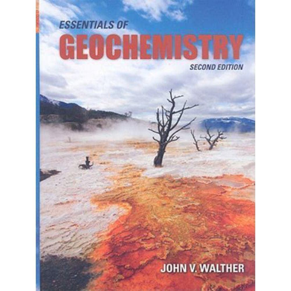 Essentials Of Geochemistry