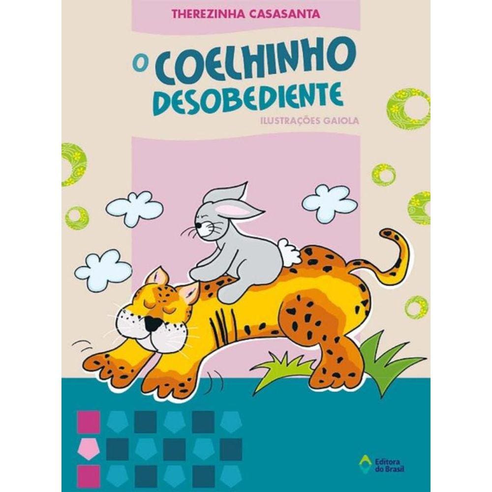 Coelhinho Desobediente, O - Nova Edicao