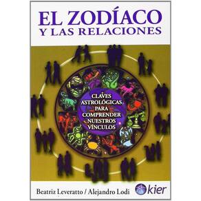 El Zodiaco Y Las Relaciones / The Zodiac And Relationships