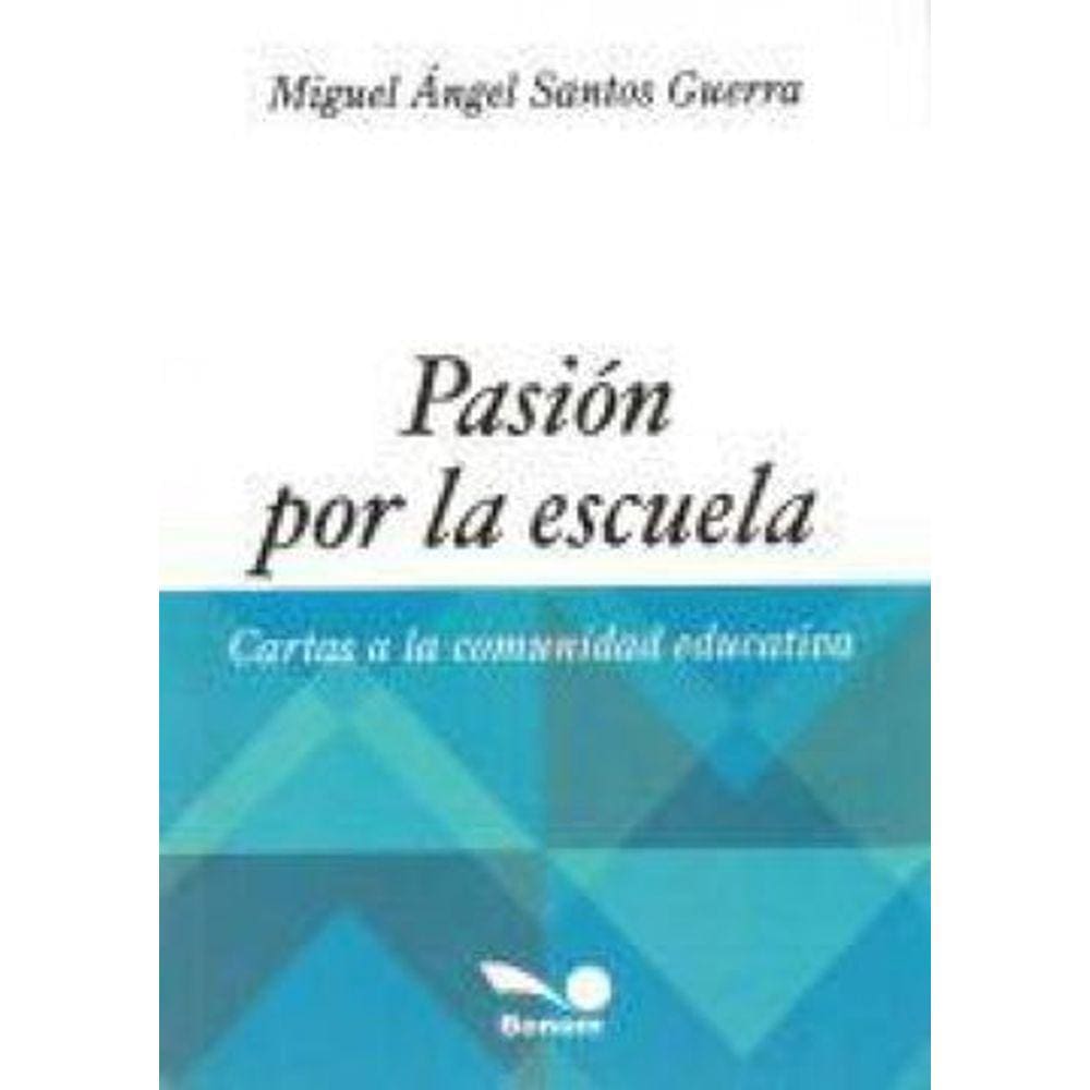 Pasión Por La Escuela Cartas A La Comunidad Educativa