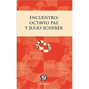 Encuentro Octavio Paz Y Julio Scherer / Encounter Octavio Paz And Julio Scherer