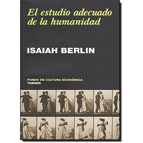 El Estudio Adecuado De La Humanidad Antologia De Ensayos