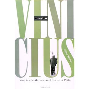 Nuestro Vinicius Vinicius De Moraes En El Río De La Plata