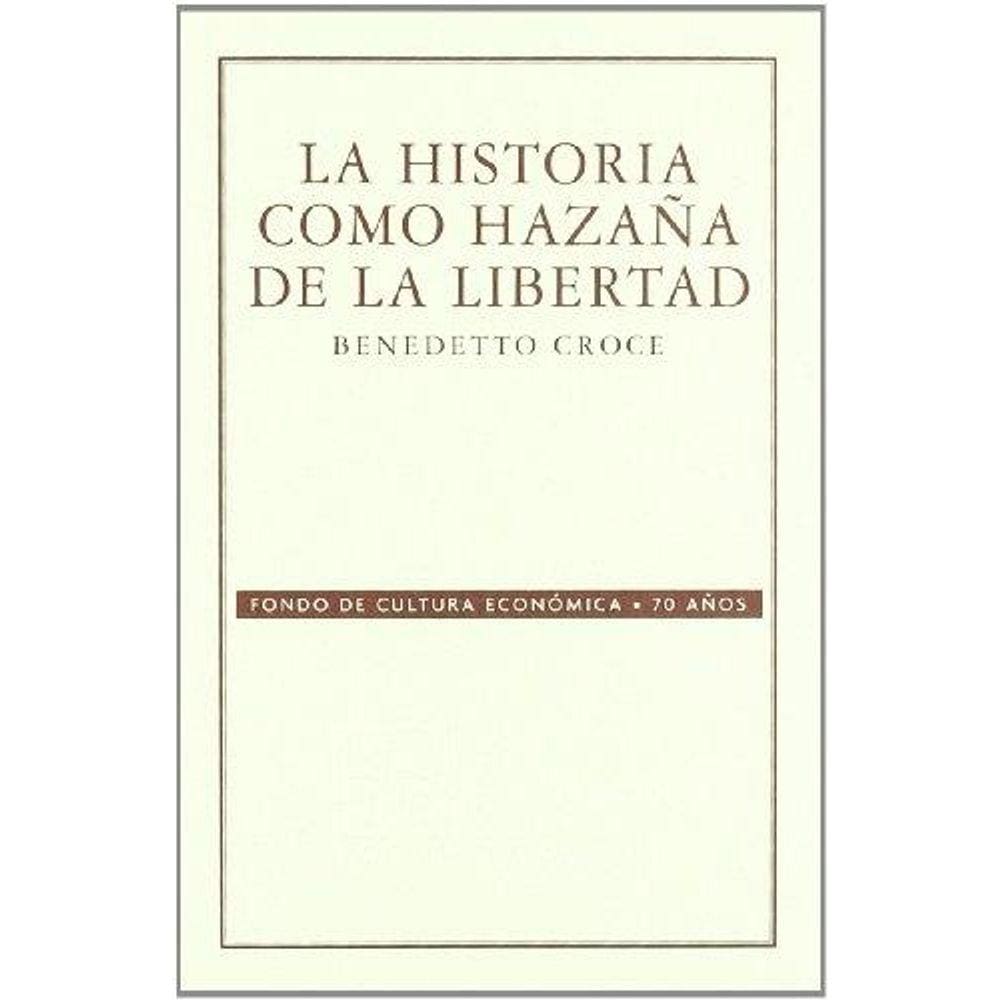 La Historia Como Haza a De La Libertad