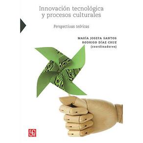 Innovacion Tecnologica Y Procesos Culturales