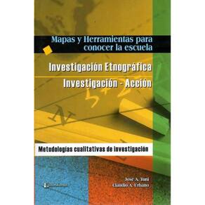 Mapas Y Herramientas Para Conocer La Escuela Investigación Etnográfica E Investigación-Acción