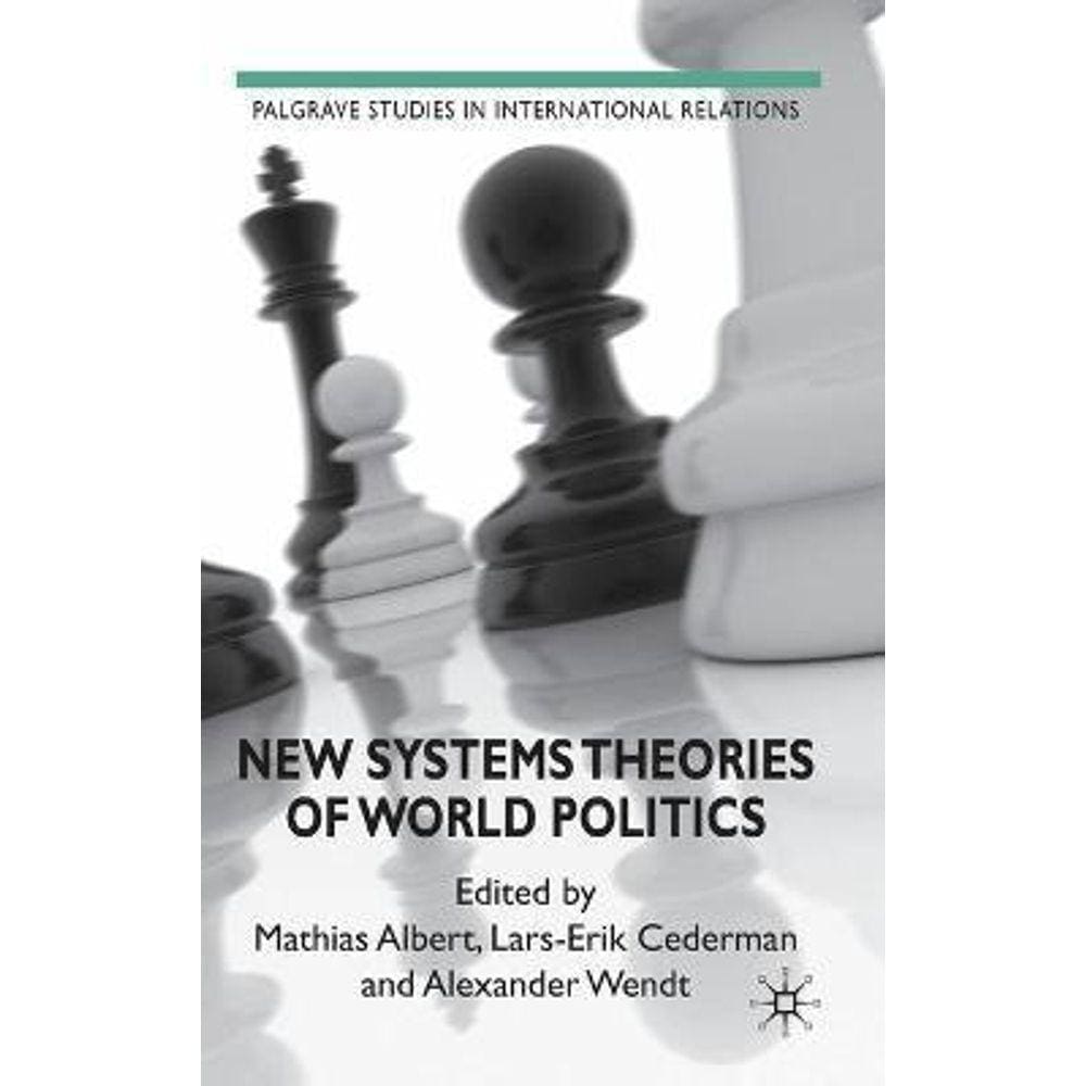 New Systems Theories Of World Politics