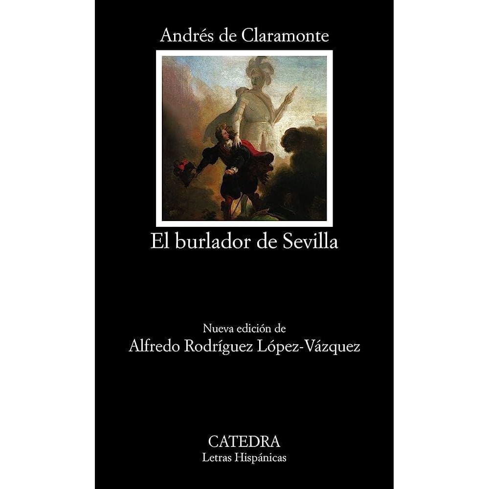 El burlador de Sevilla o El convidado de piedra