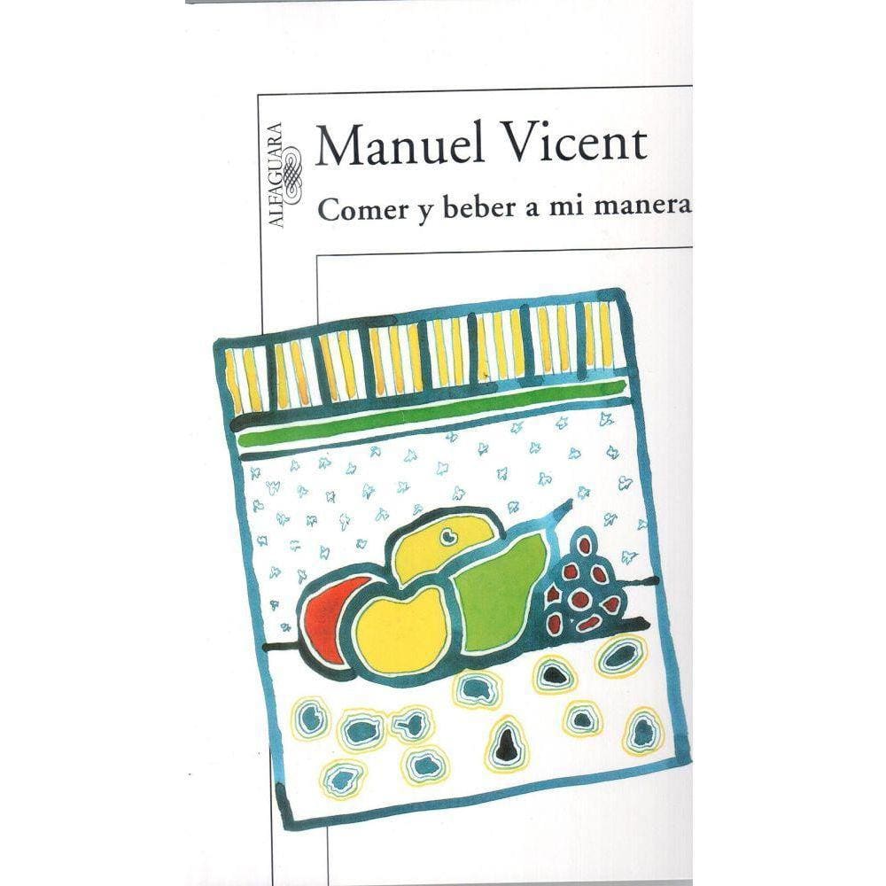 Comer Y Beber A Mi Manera