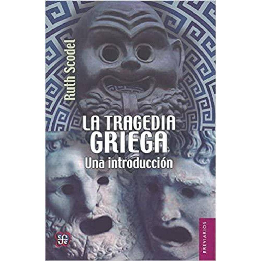 La Tragedia Griega / The Greek Tragedy Una Introduccin / An Introdution