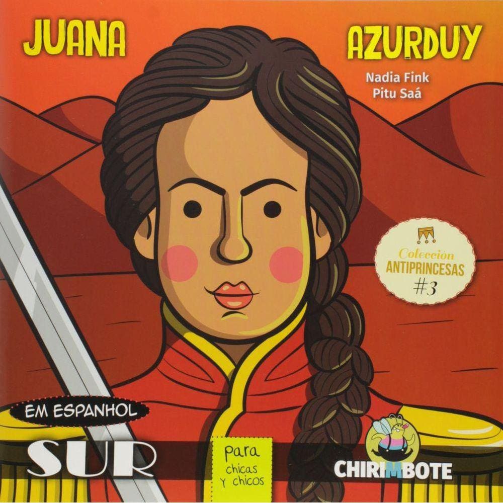 Juana Azurdy Para Chicas Y Chicos