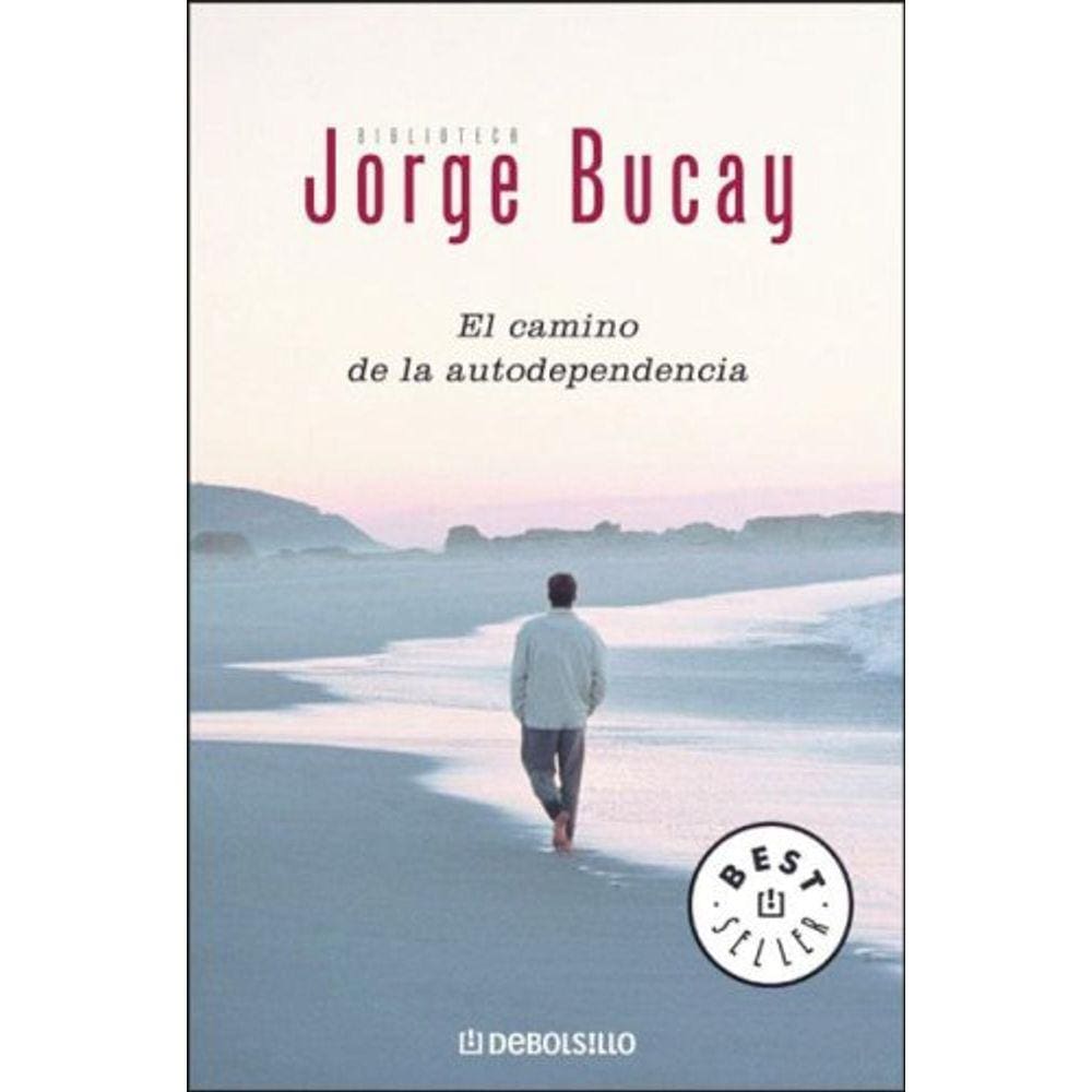 El camino de la autodependencia (Biblioteca Jorge Bucay)