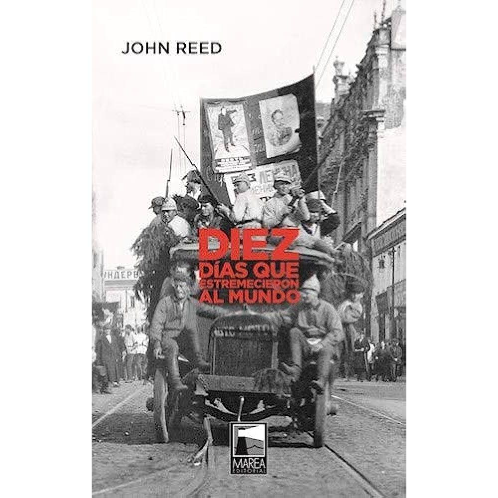 Diez Dias Que Estremecieron Al Mundo