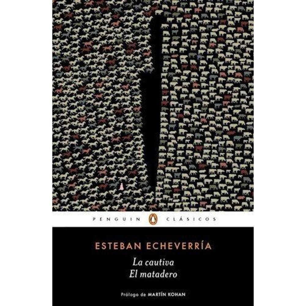 La cautiva/ El matadero