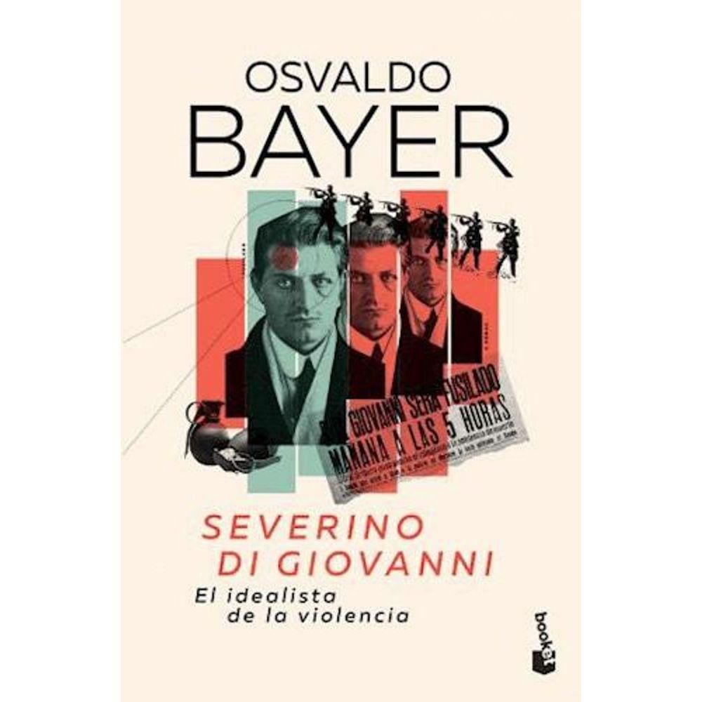 Severino Di Giovanni El Idealista De La Violencia