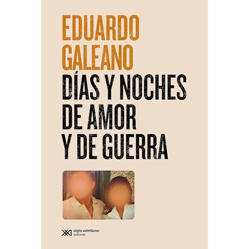 Dias Y Noches De Amor Y De Guerra