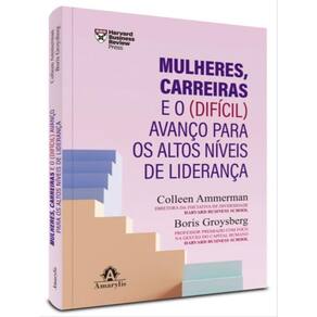 Mulheres, Carreiras E O (Difícil) Avanço Para Os Altos Níveis De Liderança