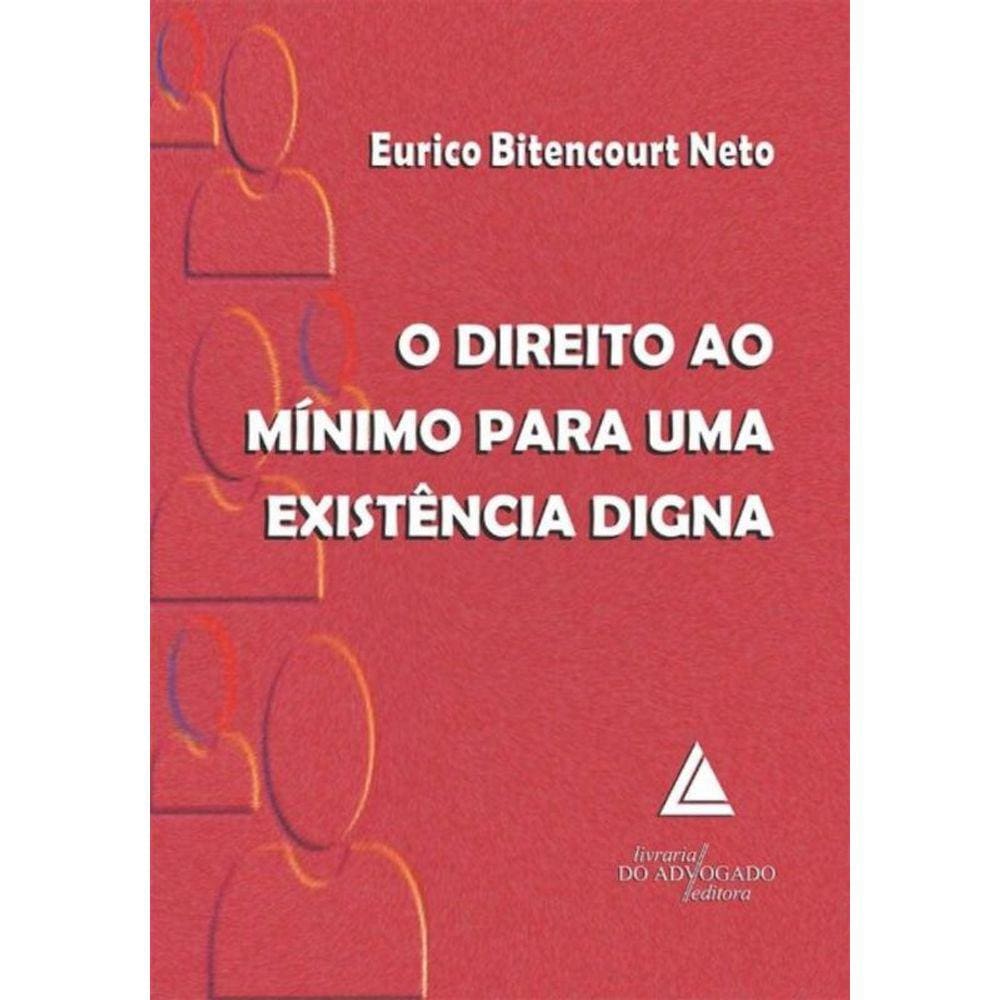 Direito Ao Minimo Para Uma Existencia Digna, O