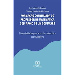 Formação continuada do professor de matemática com apoio de um software - Potencialidades para aulas de matemática com Geogebra
