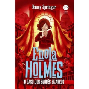 Enola Holmes: O Caso Dos Buquês Bizarros (Vol. 3)