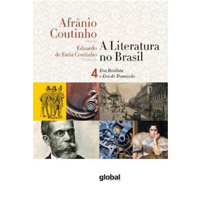 A Literatura No Brasil - Era Realista E Era De Transição - Volume Iv