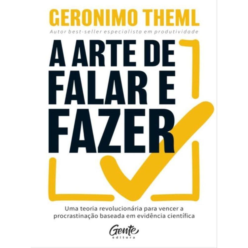 A Arte De Falar E Fazer
