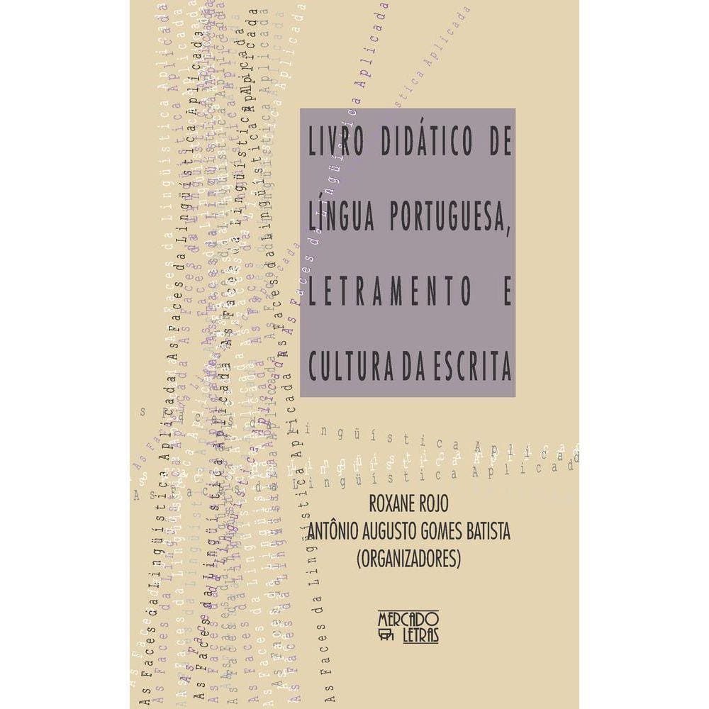 Livro didático de língua portuguesa, letramento cultura e escrita