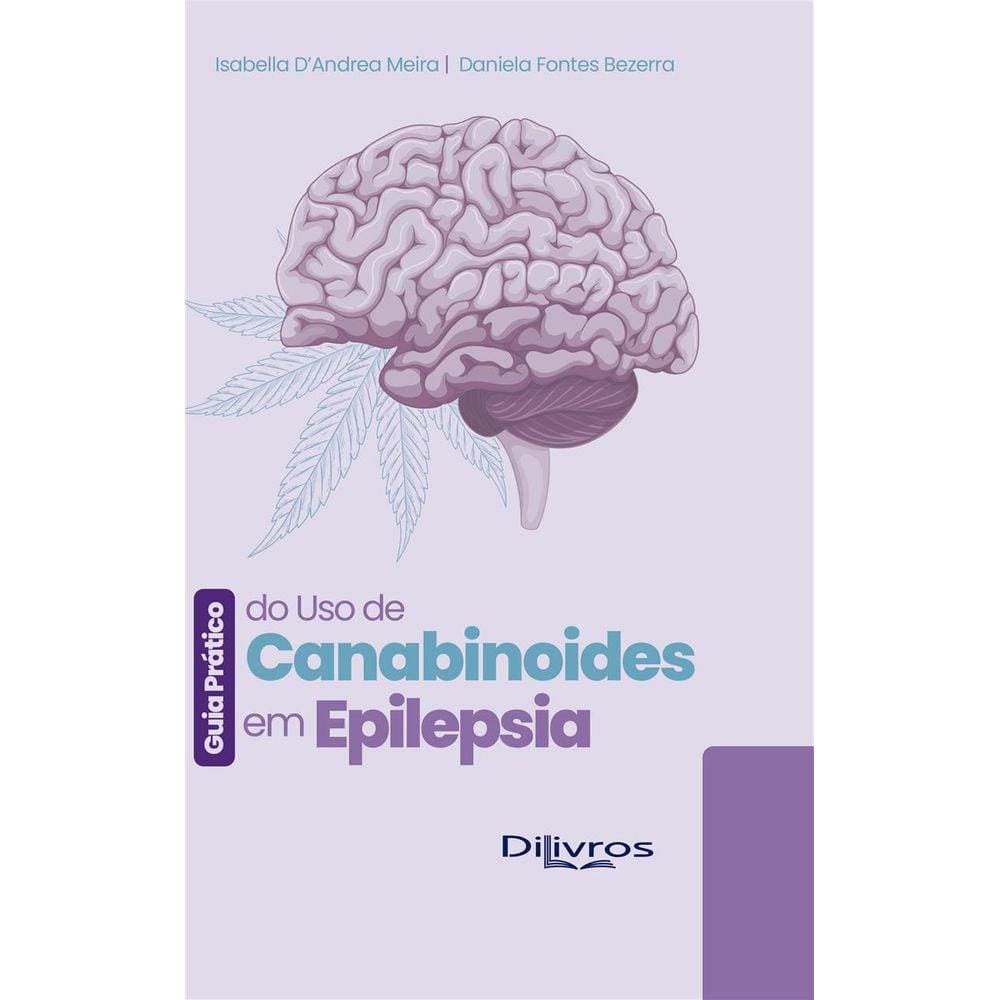 Livro Guia Prático do Uso de Canabinoides em Epilepsia, 1ª Edição 2023