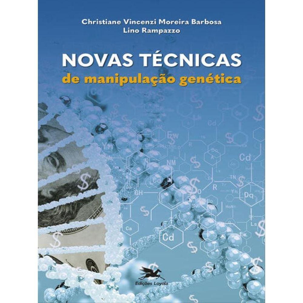 Novas Técnicas De Manipulação Genética
