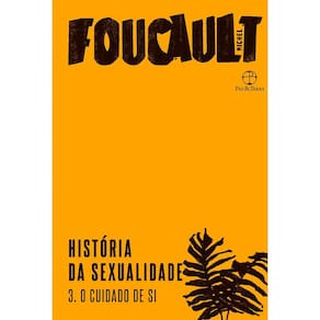 História da sexualidade: O cuidado de si (Vol. 3)