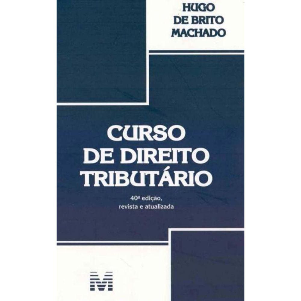 Curso de Direito Tributário - 40Ed/19