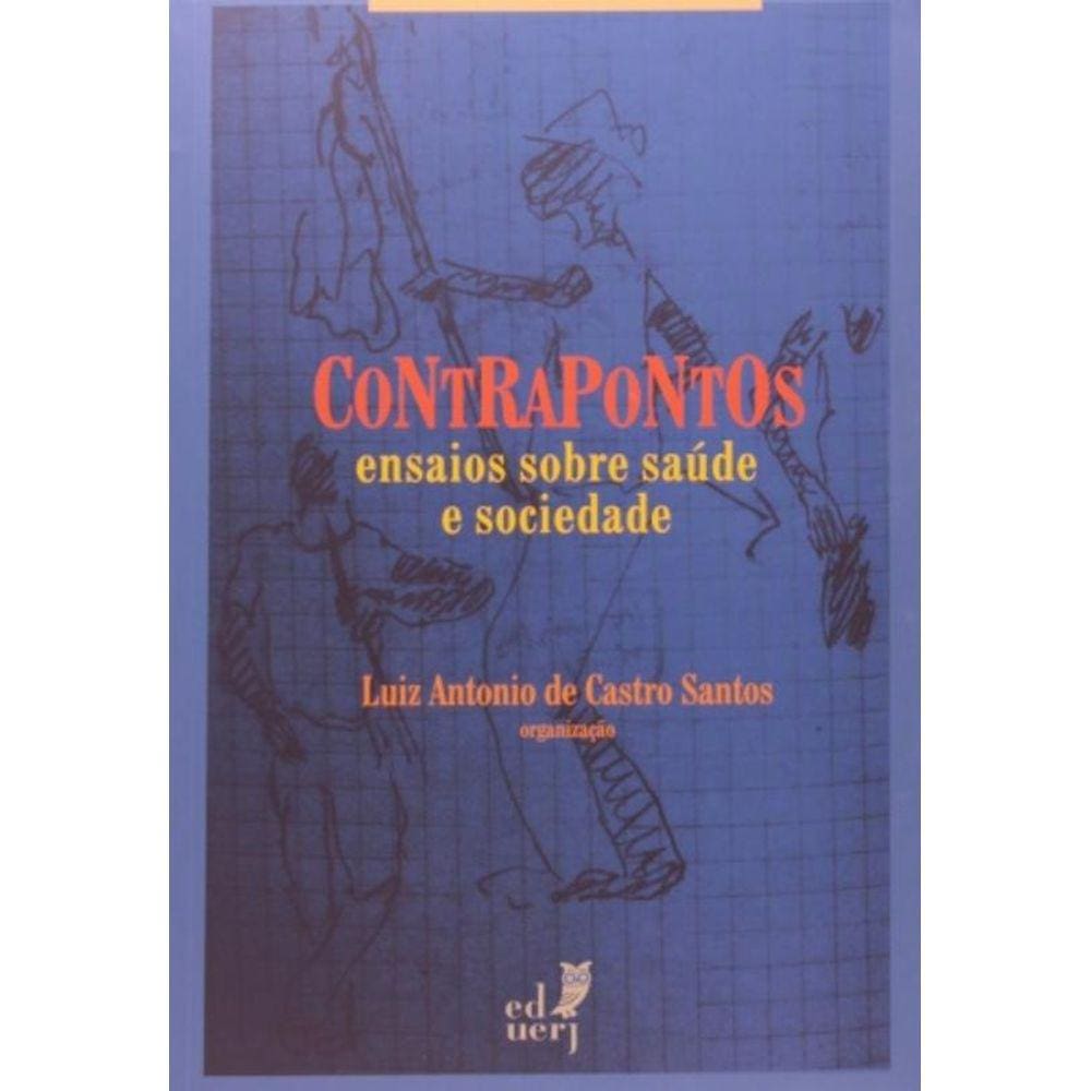 Contrapontos: Ensaios Sobre Saude E Sociedade