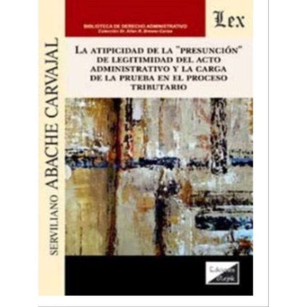 Atipicidad De La Presunción De Legitimidad Del Acto Administativo - 2022