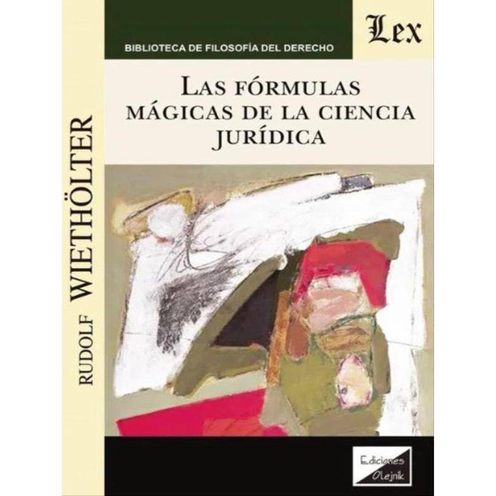 Las Formulas Mágicas De La Ciencia Juridica