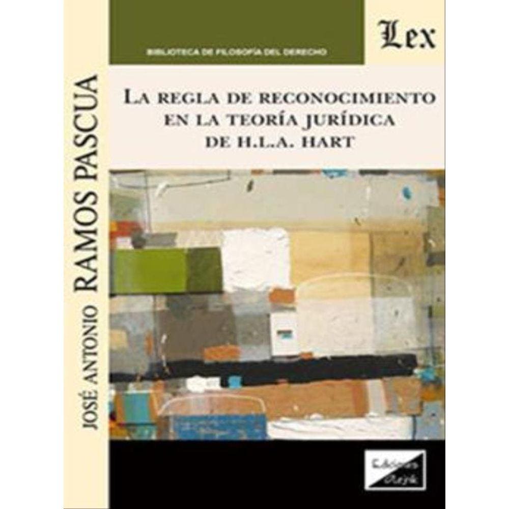 Regla De Reconocimiento En La Teoría Jurídica De Hla Hart