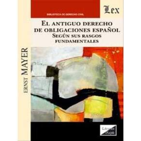 Antiguo Derecho De Obligaciones Español Según Sus