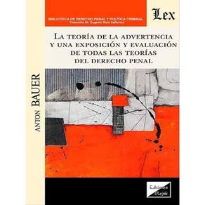 La Teoría De La Advertencia Y Una Exposición Y Evaluación De Todas Las Teorías Del Derecho Penal