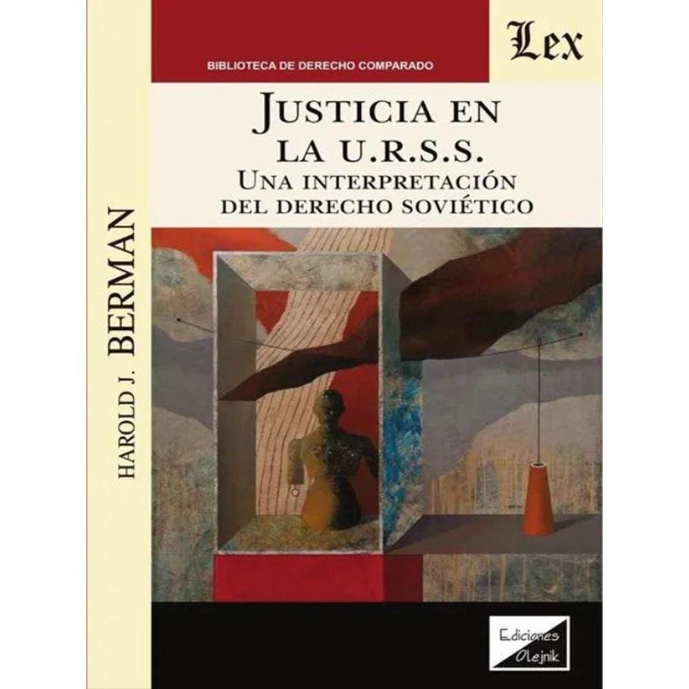 Justicia En La U.R.S.S. - Una Interpretación Del Derecho Soviético