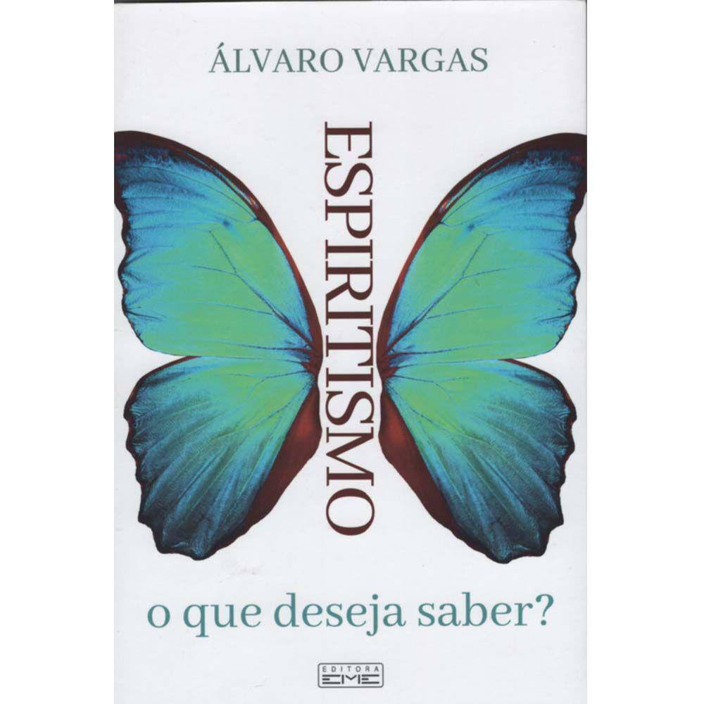 Espiritismo, O Que Deseja Saber?