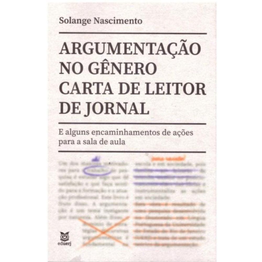 Argumentação No Gênero Carta De Leitor De Jornal: E Alguns Encaminhamentos De Ações A Sala De Aula