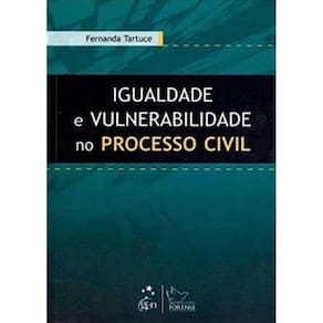 Igualdade e Vulnerabilidade No Processo Civil 01