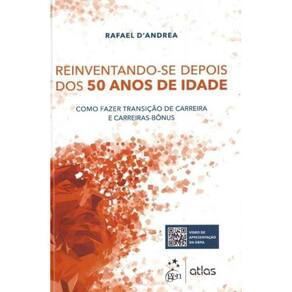 Reinventando-se depois dos 50 anos de idade - 01Ed/19