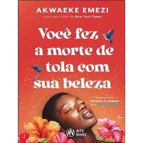 Você Fez A Morte De Tola Com Sua Beleza
