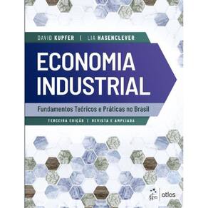Economia Industrial-Fundamentos Teóricos e Práticas no Brasil