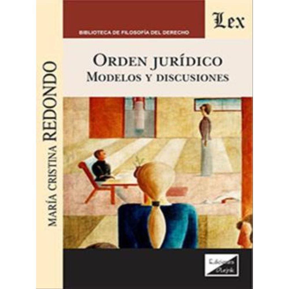 Orden Jurídico - Modelos Y Discusiones