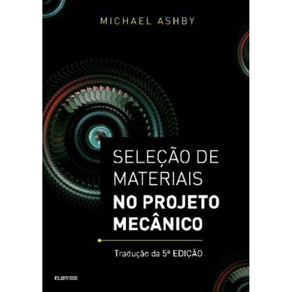 Selecao De Materiais No Projeto Mecanico