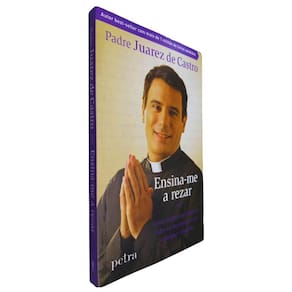 Livro Físico Ensina-me a Rezar Padre Juarez de Castro Como Falar com Deus em Todos os Momentos e em Qualquer Situação